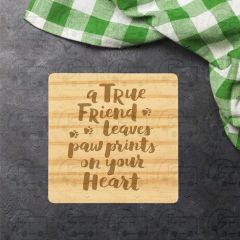 A True Friend Leaves Paw Prints on your heart single coaster by Galloway Crafts
