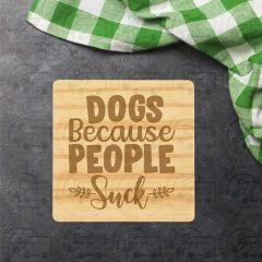Dogs Are My Favourite People (Single  Wooden Coaster) by Galloway Crafts