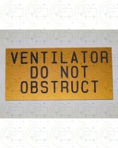 Ventilator Do Not Obstruct Engraved Sign