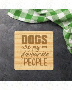 Dogs Are My Favourite People (Single  Wooden Coaster) by Galloway Crafts