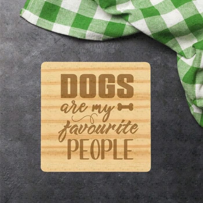 Dogs Are My Favourite People (Single  Wooden Coaster) by Galloway Crafts